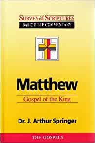Cover of Matthew - Gospel of the King - Survey of the Scriptures